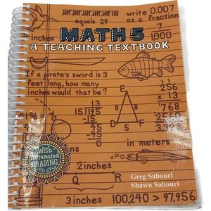 Math 5 A Teaching Textbook Student Workbook 2007 1st Edition Sabouri Homeschool